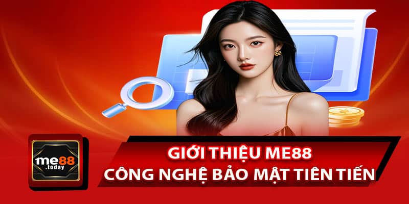 Giới thiệu ME88 – Công nghệ bảo mật tiên tiến nhất