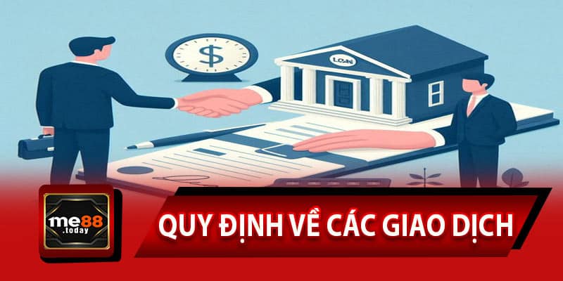 Quy định về các giao dịch