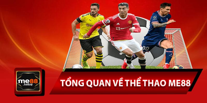 Tổng quan về thể thao ME88
